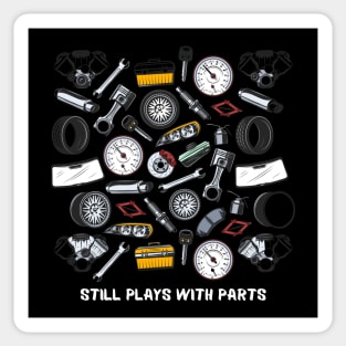 Still Plays With Parts Tools Cars Piston Rims Spark Plug Wrench Gauges Mechanical Funny Sticker